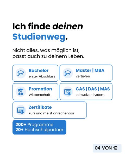 Ich finde deinen Studienweg: Bachelor, Master, MBA, Promotion, CAS, DAS, MAS und Zertifikate aus über 200 Programmen und über 20 Hochschulpartnern.