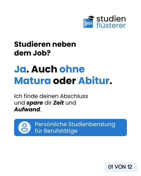 Studieren neben dem Job, auch ohne Matura oder Abitur: persönliche Studienberatung für Berufstätige.
